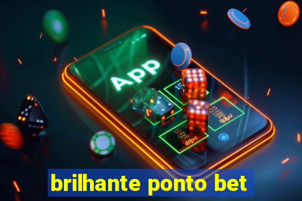 brilhante ponto bet